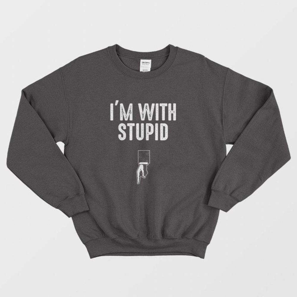Im With Stupid Matching Couple Sweatshirt - Picture 1 of 4
